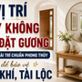 4 vị trí này không nên đặt gương và cách bài trí chuẩn phong thủy để bảo vệ hòa khí, tài lộc