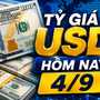 Tỷ giá USD hôm nay 4/9: Tỷ giá trung tâm tăng lên 25.615 đồng/USD